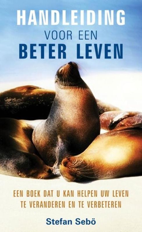 Foto van Handleiding voor een beter leven - stefan sebö - ebook (9789078124504)