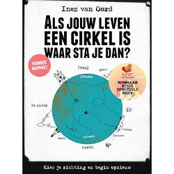 Foto van Als jouw leven een cirkel is, waar sta je dan?