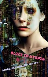 Foto van Alice in utopia - schrijverscollectief apk - paperback (9789403674360)