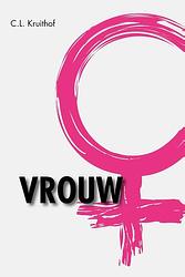 Foto van Vrouw - c.l. kruithof - paperback (9789493172722)