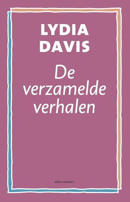 Foto van De verzamelde verhalen - lydia davis - ebook (9789025443252)