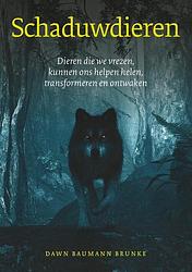 Foto van Schaduwdieren - dawn baumann brunke - paperback (9789491557736)