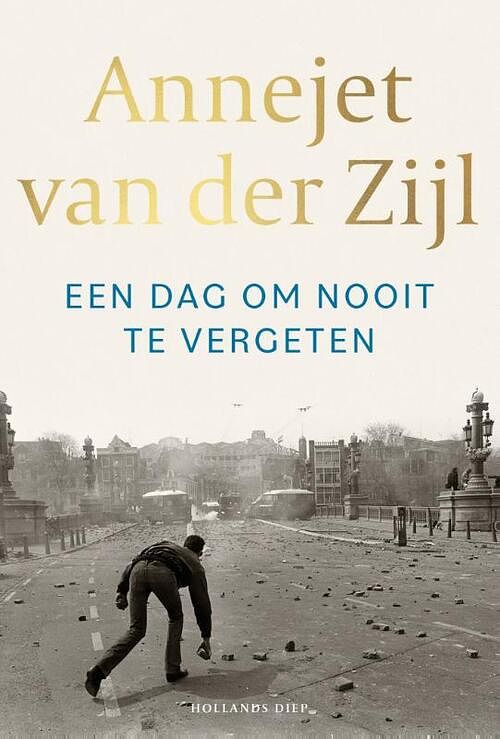 Foto van Een dag om nooit te vergeten - annejet van der zijl - paperback (9789048867998)