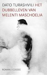 Foto van Het dubbelleven van melenti maschoelia - dato turashvili - paperback (9789059369757)