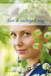 Foto van Toen de nachtegaal zong - henny thijssing-boer - ebook (9789059778887)