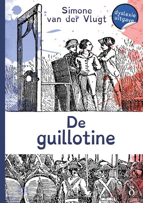 Foto van De guillotine - simone van der vlugt - paperback (9789463245364)