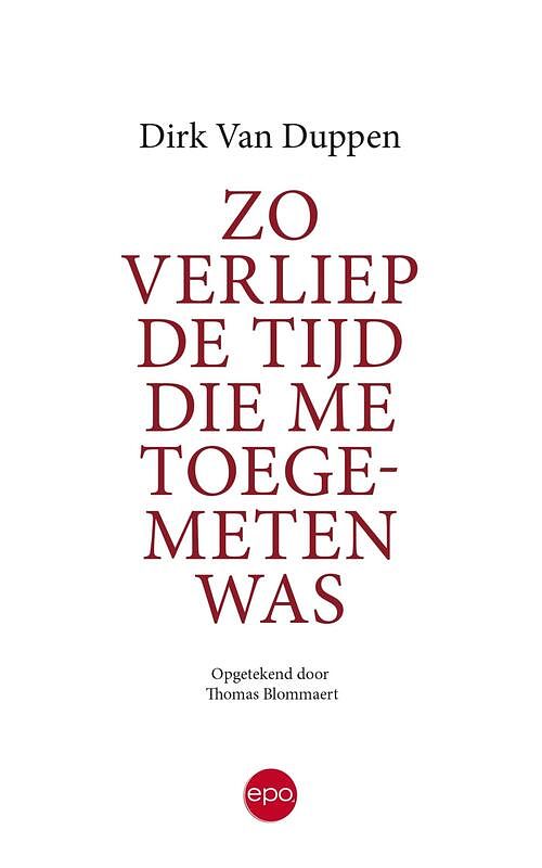 Foto van Zo verliep de tijd die me toegemeten was - dirk van duppen - ebook (9789462672154)