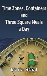 Foto van Time zones, containers and three square meals a day - maria staal - ebook (9789402101829)