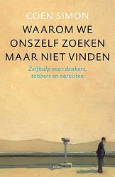 Foto van Waarom we onszelf zoeken maar niet vinden - coen simon - ebook (9789026324284)