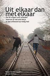 Foto van Uit elkaar dan met elkaar - birgit vandermeulen, erwin wijman - paperback (9789464056624)