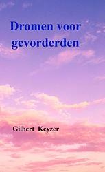 Foto van Dromen voor gevorderden - gilbert keyzer - paperback (9789464658354)