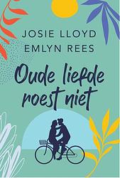 Foto van Oude liefde roest niet - emlyn rees, josie lloyd - ebook (9789021430027)