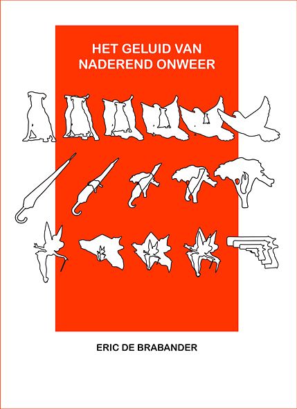 Foto van Het geluid van naderend onweer - eric de brabander - paperback (9789493214040)