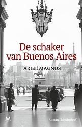 Foto van De schaker van buenos aires - ariel magnus - hardcover (9789029094252)