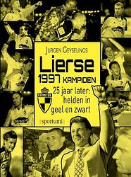 Foto van Lierse kampioen 1997: 25 jaar later - jurgen geyselings - hardcover (9789493242692)