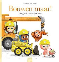 Foto van Bouwen maar! - federico van lunter - hardcover (9789044851168)