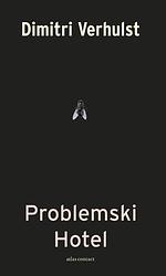 Foto van Problemski hotel - dimitri verhulst - ebook (9789025429478)