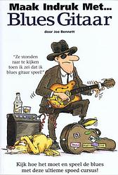 Foto van Maak indruk met blues gitaar - joe bennett - paperback (9789077084007)