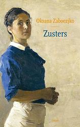 Foto van Zusters - oksana zaboezjko - ebook (9789464520439)