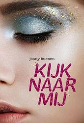 Foto van Kijk naar mij - joany buenen - ebook (9789025874872)