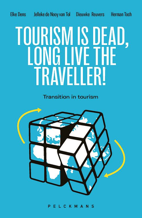 Foto van Tourism is dead. long live the traveller - dieuwke reuvers - ebook (9789464019995)