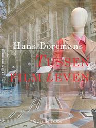 Foto van Tussen film en leven - hans dortmans - ebook