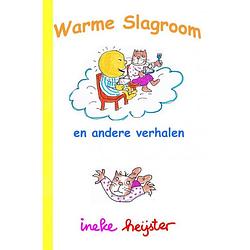 Foto van Warme slagroom en andere verhalen