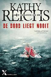 Foto van De dood liegt nooit - kathy reichs - ebook (9789401604178)