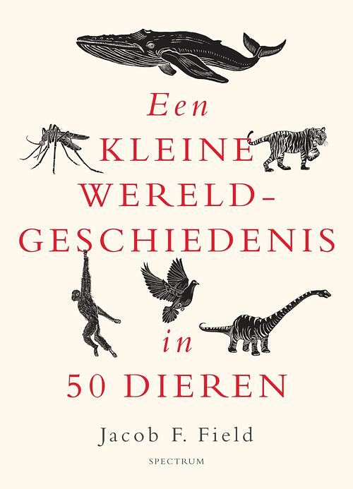 Foto van Een kleine wereldgeschiedenis in 50 dieren - jacob f. field - ebook (9789000381937)