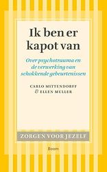 Foto van Ik ben er kapot van - c. mittendorf, ellen muller - ebook (9789461273321)