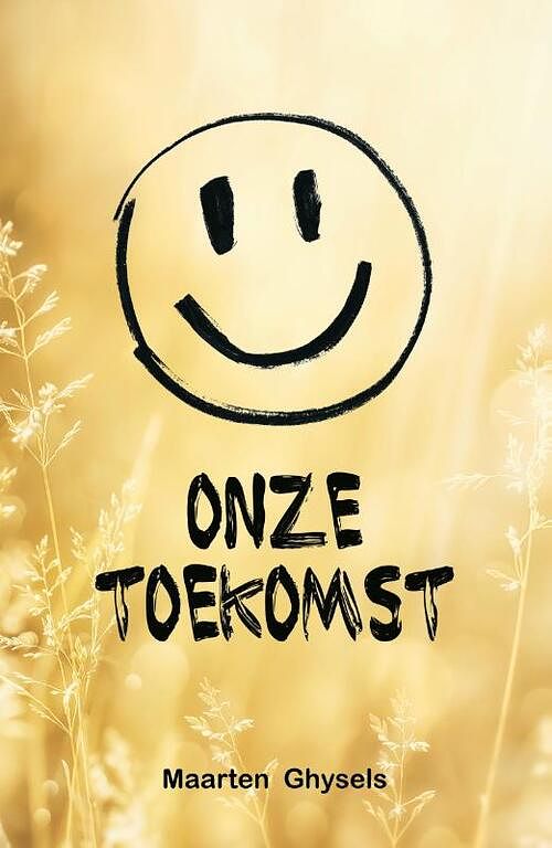 Foto van Onze toekomst - maarten ghysels - paperback (9789464610888)