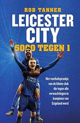 Foto van Leicester city - rob tanner - ebook (9789000353804)