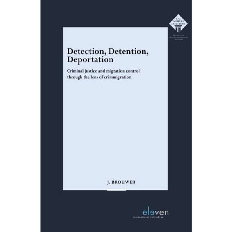 Foto van Detection, detention, deportation - e.m. meijers