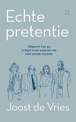 Foto van Echte pretentie - joost de vries - ebook (9789492478955)