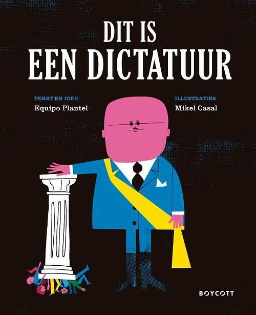 Foto van Dit is een dictatuur - equipo plantel - hardcover (9789492986474)