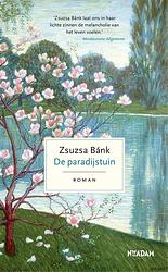 Foto van De paradijstuin - zsuzsa bánk - ebook (9789046828595)