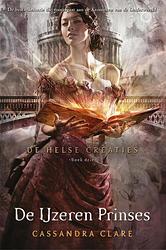 Foto van De helse creaties 3 - de ijzeren prinses - cassandra clare - ebook (9789048826964)