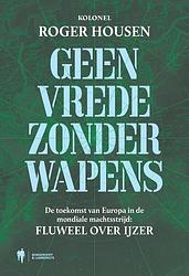 Foto van Geen vrede zonder wapens - roger housen - ebook