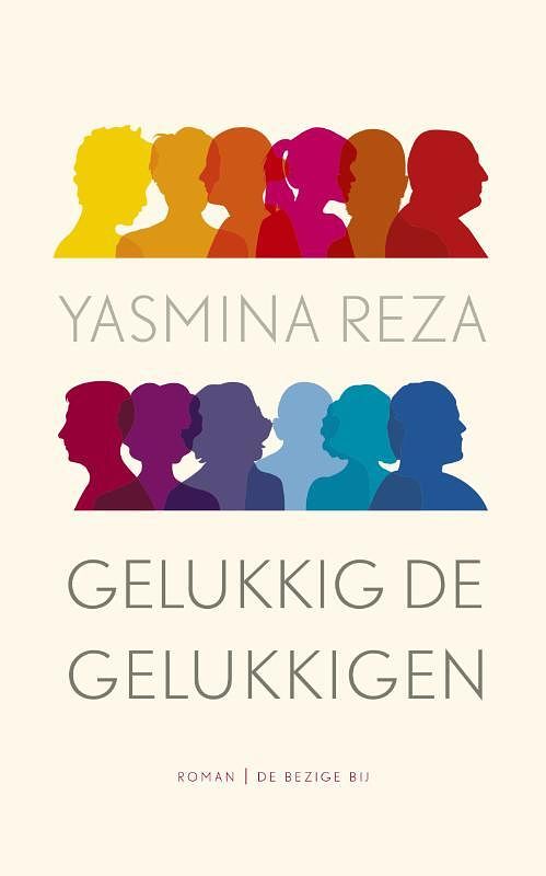 Foto van Gelukkig de gelukkigen - yasmina reza - ebook (9789023484035)