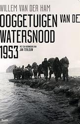 Foto van Ooggetuigen van de watersnood 1953 - willem van der ham - ebook (9789024420421)