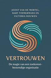 Foto van Vertrouwen - joost van de mortel, bart timmermans, victoria houwen - ebook