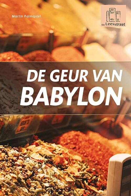 Foto van De geur van babylon - martin palmqvist - hardcover (9789086965953)