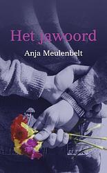 Foto van Het jawoord - anja meulenbelt - paperback (9789462064690)