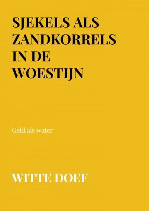 Foto van Sjekels als zandkorrels in de woestijn - witte doef - paperback (9789403702490)