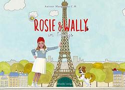 Foto van Rosie & wally in parijs - margareta c.h. - hardcover (9789464447545)