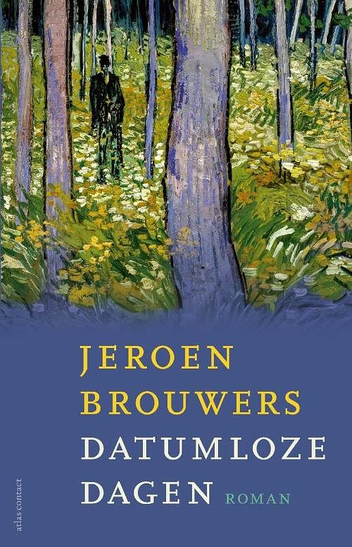 Foto van Datumloze dagen - jeroen brouwers - paperback (9789025471644)