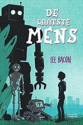 Foto van De laatste mens - lee bacon - ebook (9789000364879)