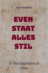 Foto van Even staat alles stil - elle werners - paperback (9789464859553)