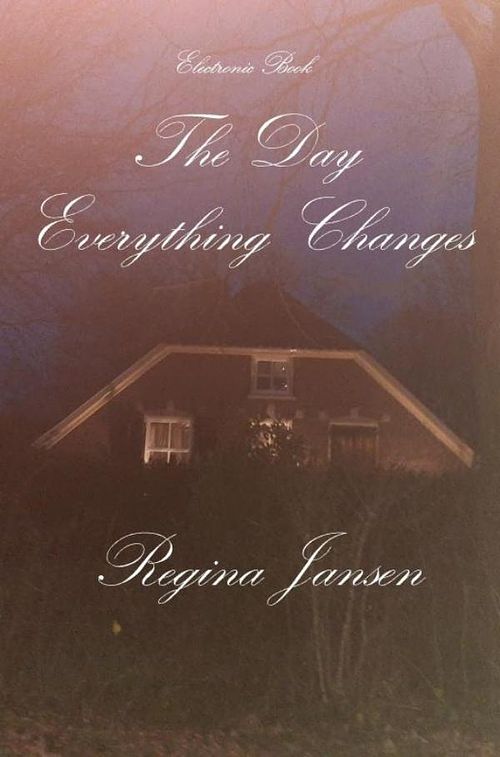 Foto van The day everything changes - regina jansen - ebook