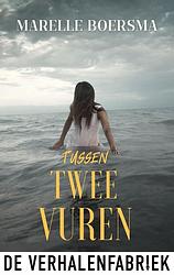 Foto van Tussen twee vuren - marelle boersma - ebook